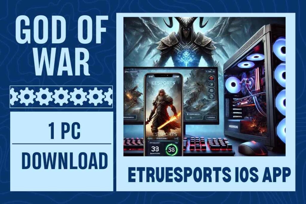 Etruesports ios appgod of war 1 pc game download​.