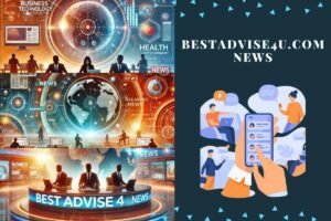 Is Bestadvise4u.com News Your Ultimate Update Hub?