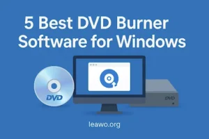 5 Best DVD Burner Software for Windows