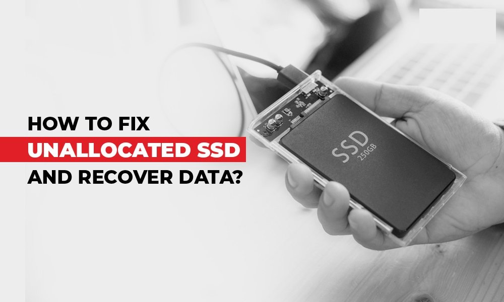 Best Ways to Fix an Unallocated SSD and Recover Data